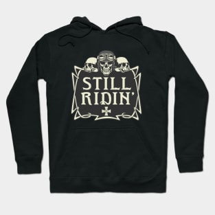 Still Ridin' Biker Motorcycle Rocker Hoodie